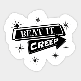 Beat It Creep Sticker